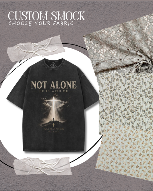 He is With Me - Custom Smock