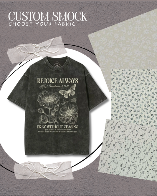 Rejoice Always - Custom Smock