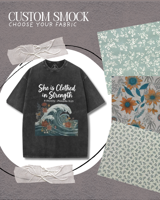 She is Clothed in Strength - Custom Smock